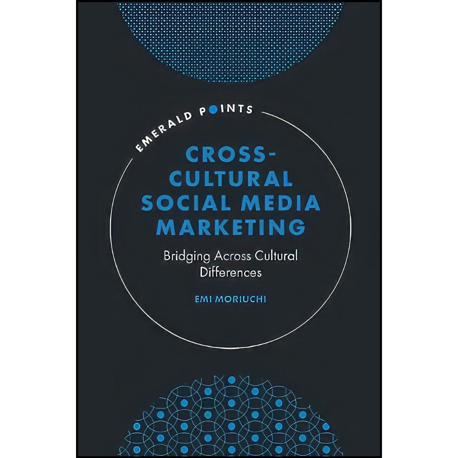 کتاب زبان اصلی CrossCultural Social Media Marketing اثر Emi Moriuchi