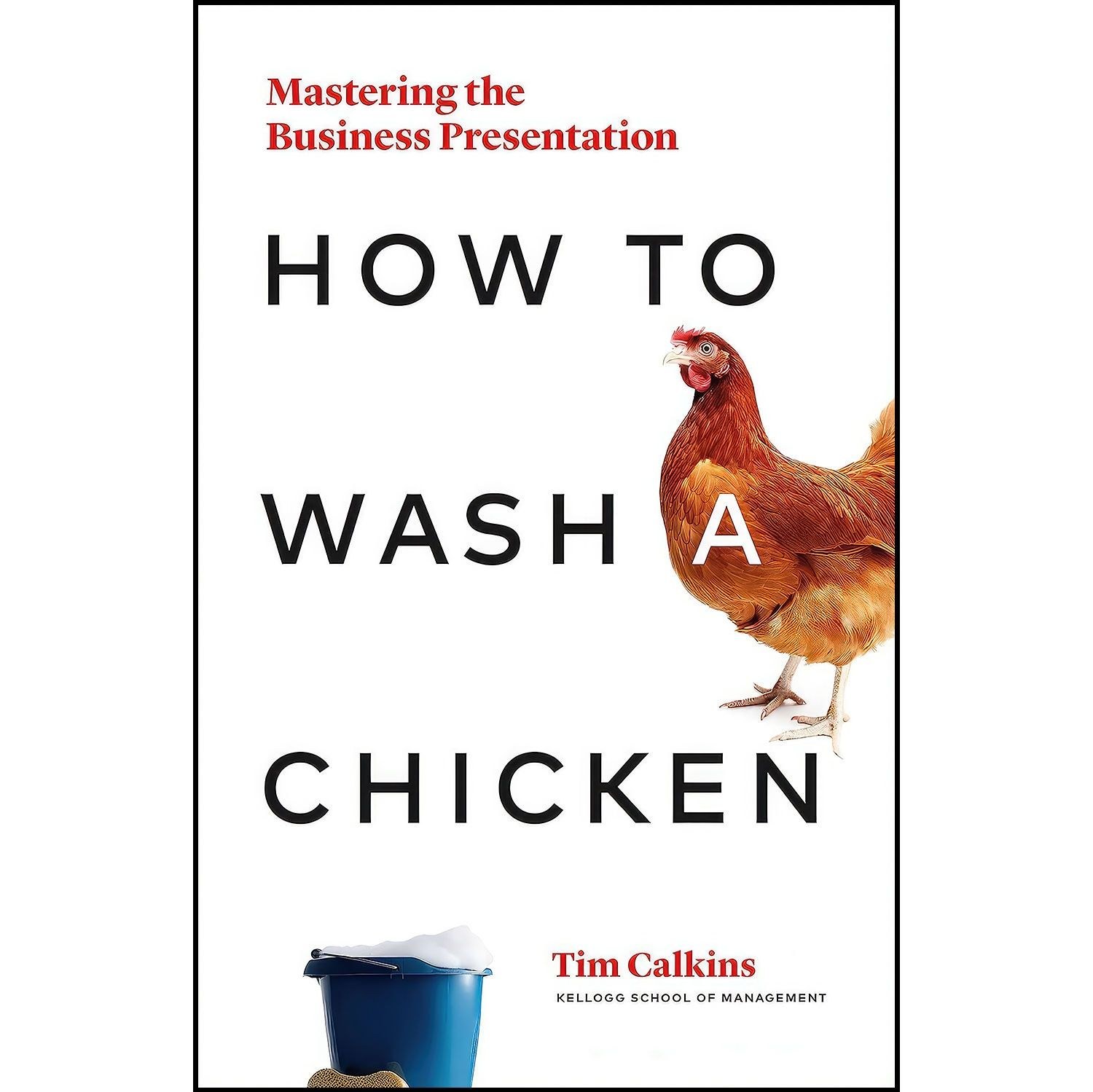 کتاب زبان اصلی How to Wash a Chicken اثر Tim Calkins