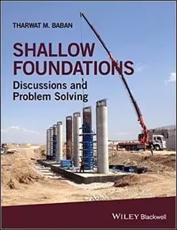 󾕇 Baban T. M., Shallow Foundations - Discussions and Problem Solving, 2016 - دانلود کتاب های دانشگاهی
