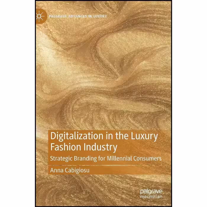 کتاب زبان اصلی Digitalization in the Luxury Fashion Industry اثر Anna Cabigiosu
