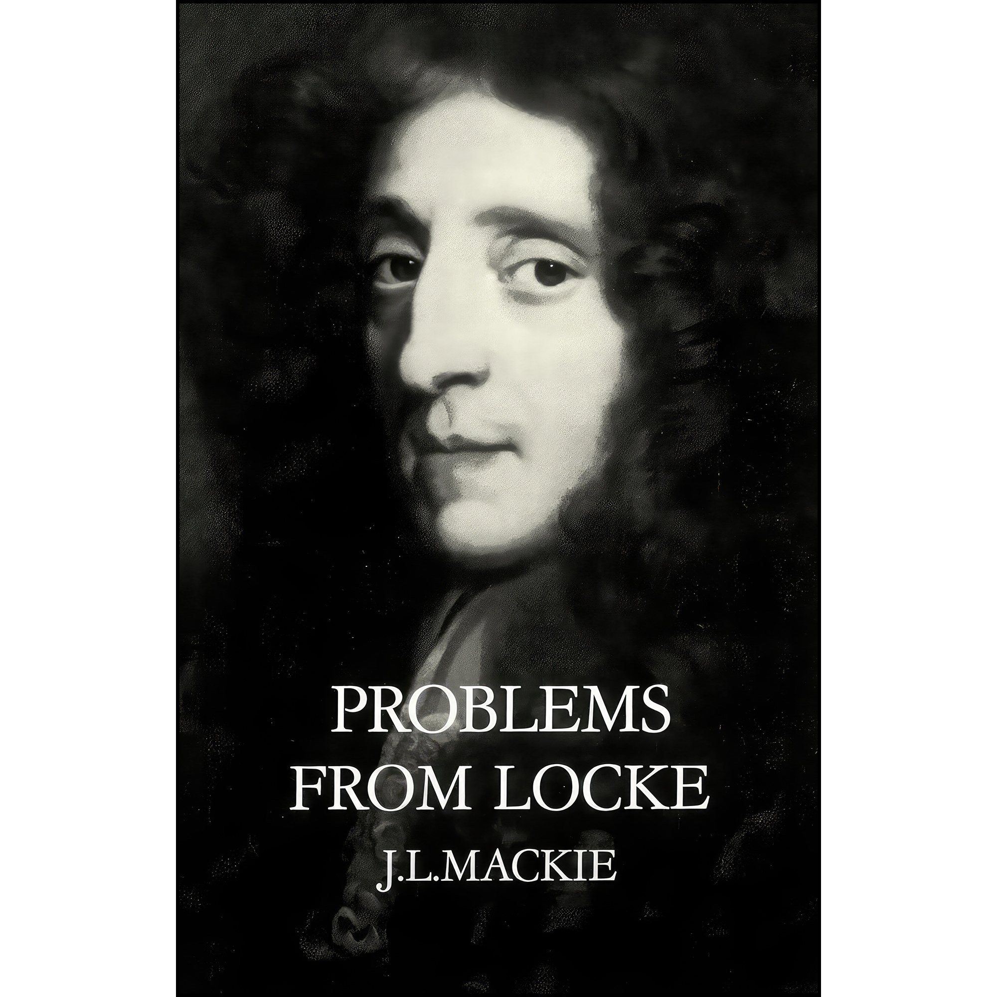 کتاب زبان اصلی Problems from Locke اثر J L Mackie
