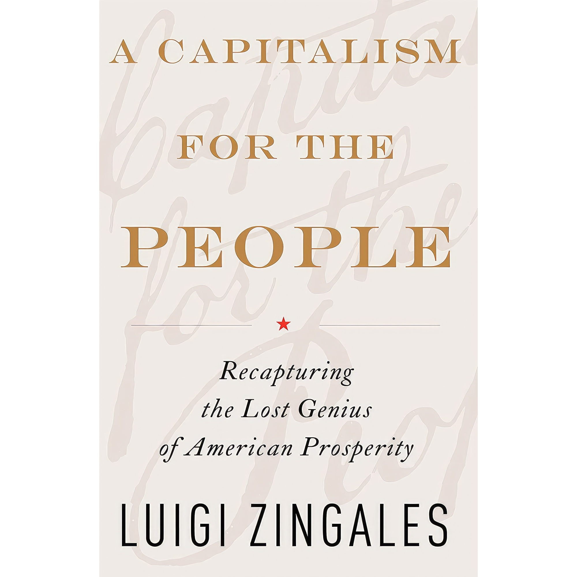 کتاب زبان اصلی A Capitalism for the People اثر Luigi Zingales