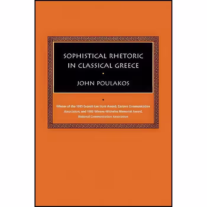 کتاب زبان اصلی Sophistical Rhetoric in Classical Greece  اثر John Poulakos