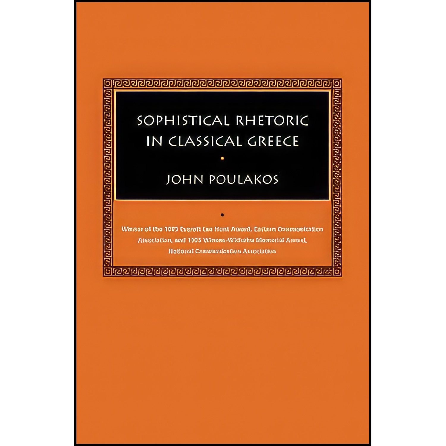 کتاب زبان اصلی Sophistical Rhetoric in Classical Greece  اثر John Poulakos