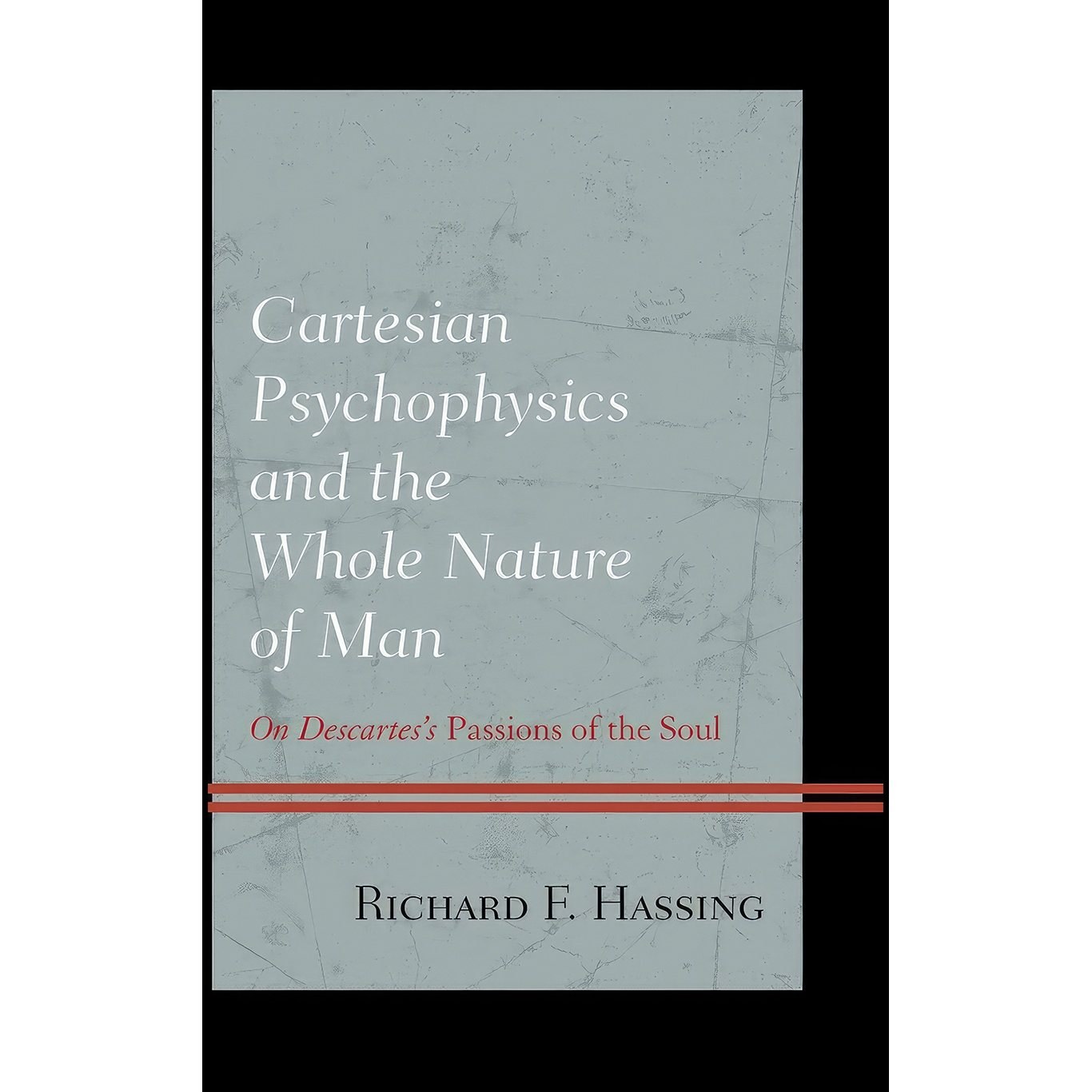 کتاب زبان اصلی Cartesian Psychophysics and the Whole Nature of Man