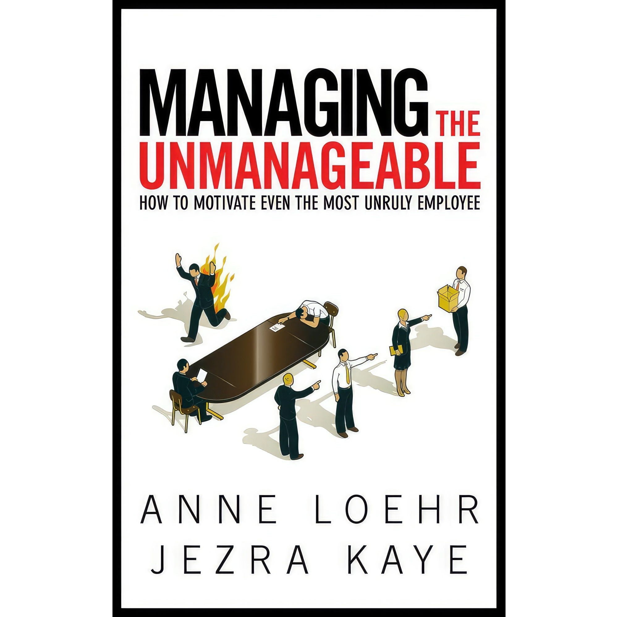 کتاب زبان اصلی Managing the Unmanageable اثر anne Loehr and Jezra Kaye