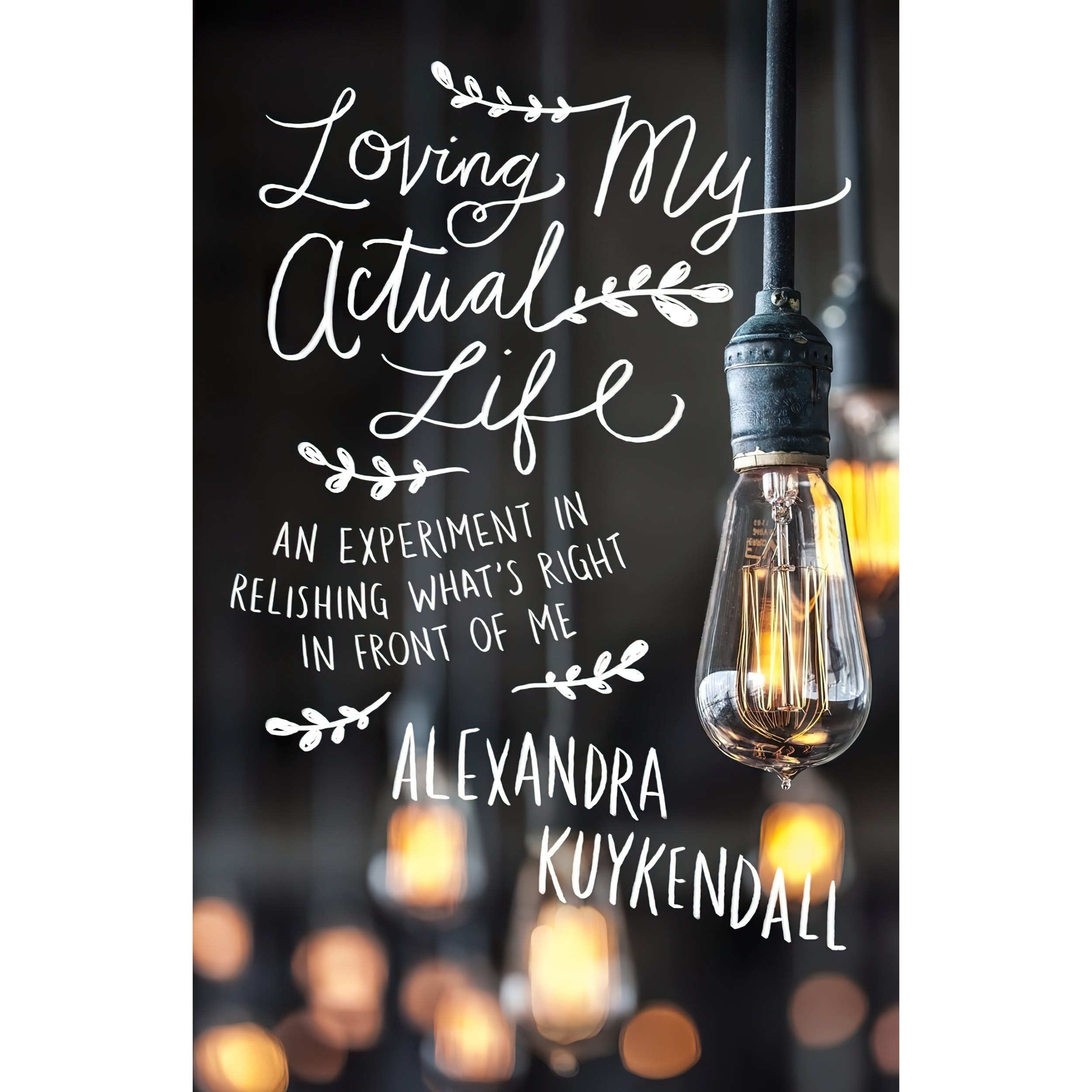 کتاب زبان اصلی Loving My Actual Life اثر Alexandra Kuykendall