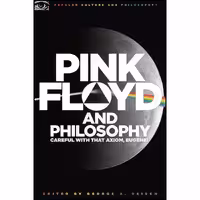کتاب زبان اصلی Pink Floyd and Philosophy اثر George A Reisch انتشارات Open Court