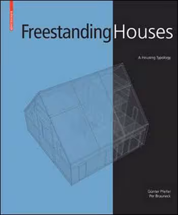 󾕇 دانلود کتاب Freestanding Houses - A Housing Typology - دانلود کتاب های دانشگاهی