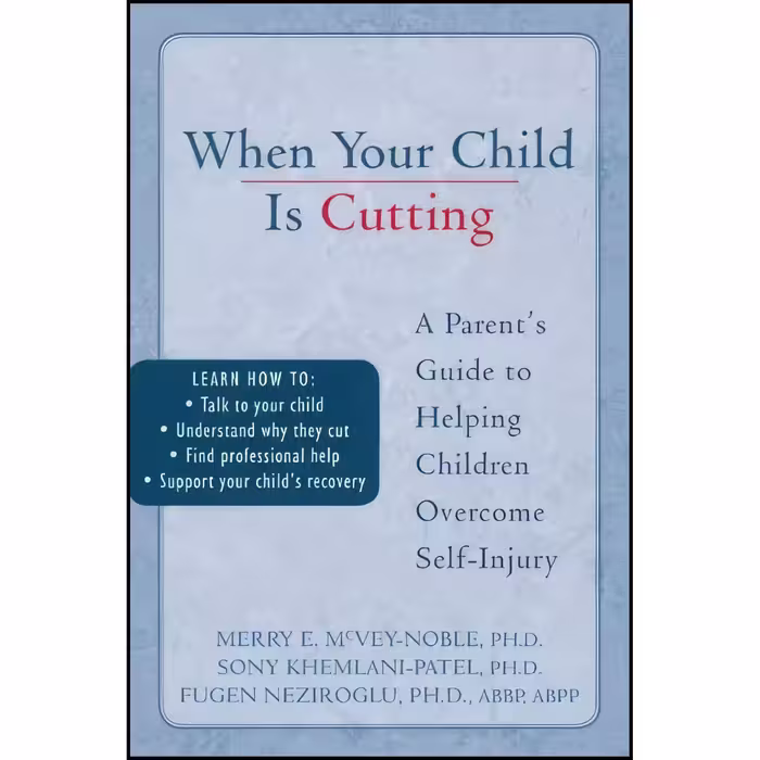 کتاب زبان اصلی When Your Child is Cutting اثر جمعی از نویسندگان