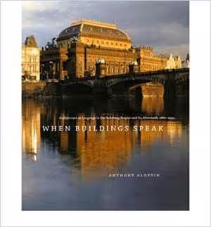 [PDF] دانلود کتاب When Buildings Speak - Architecture As Language In The Habsburg Empire And Its Aftermath, 1867-1933, 2006