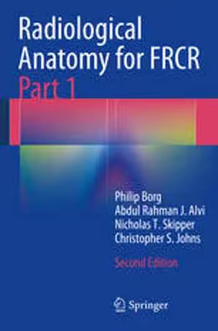 [PDF] دانلود کتاب Radiological Anatomy For Frcr Part 1, 2nd ed, 2014