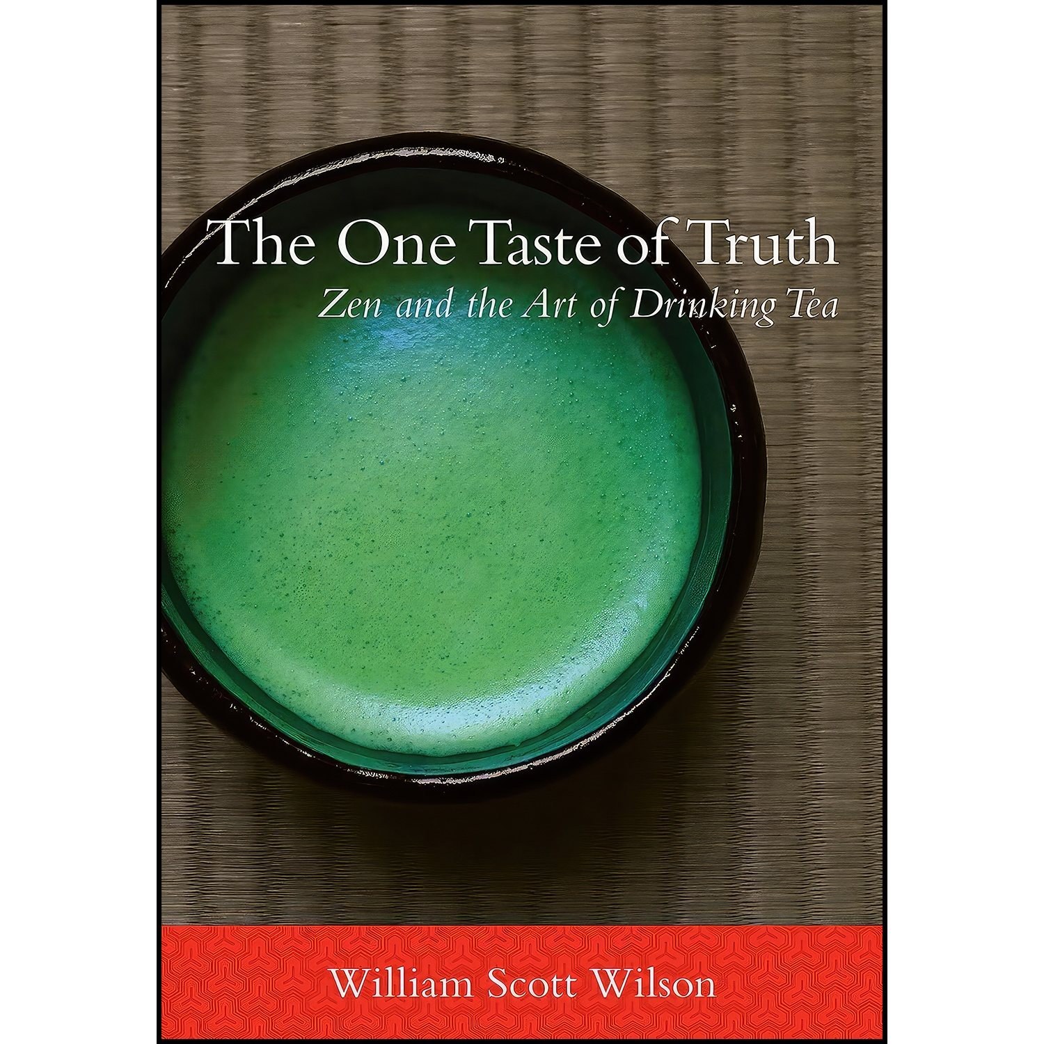 کتاب زبان اصلی The One Taste of Truth اثر William Scott Wilson