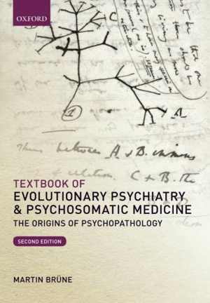 [PDF] دانلود کتاب Textbook Of Evolutionary Psychiatry And Psychosomatic Medicine - The Origins Of Psychopathology, 2nd ed, 2015