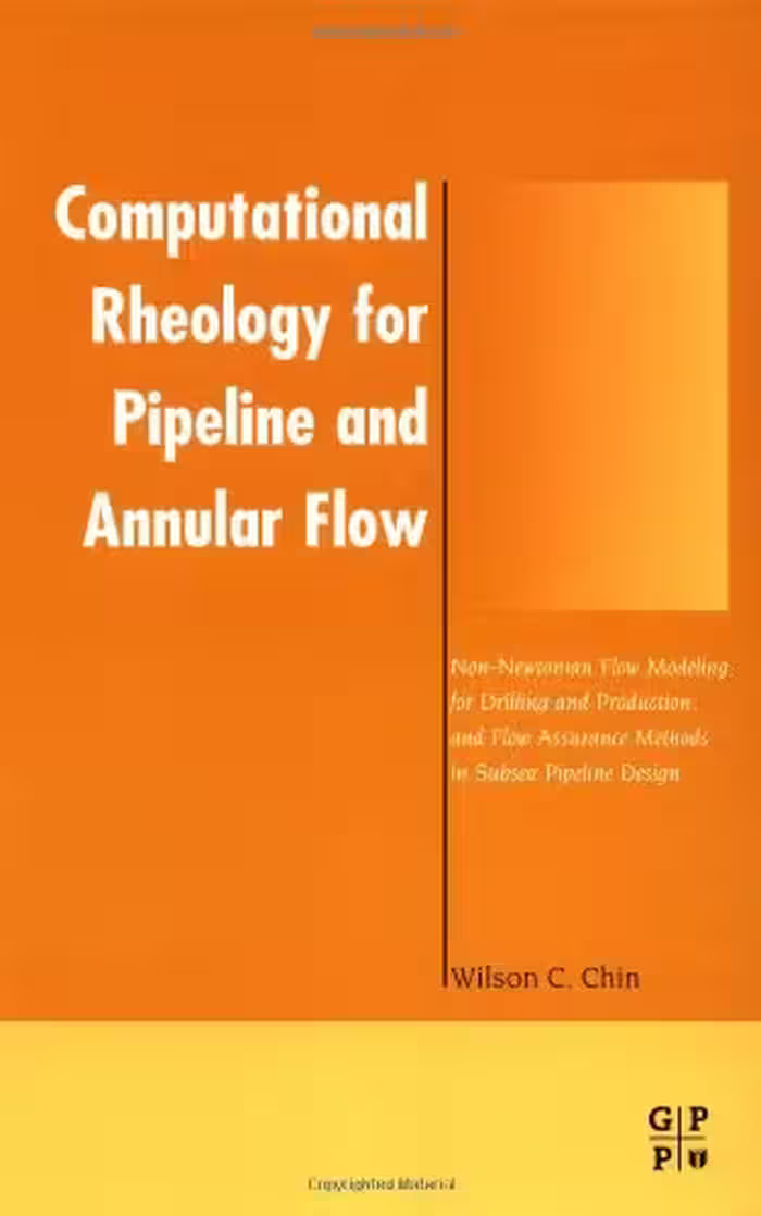 󾕇 دانلود کتاب Computational Rheology For Pipeline And Annular Flow, 2001 - دانلود کتاب های دانشگاهی