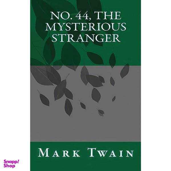 کتاب No. 44, The Mysterious Stranger اثر Mark Twain انتشارات تازهها