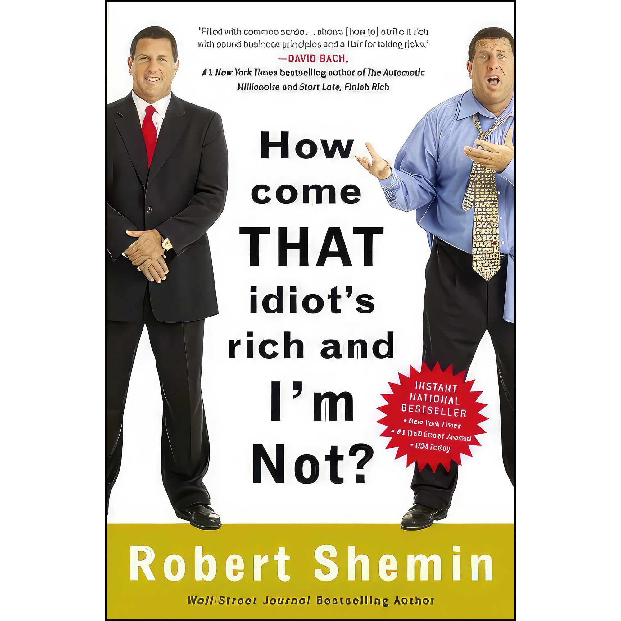 کتاب زبان اصلی How Come That Idiots Rich and Im Not اثر Robert Shemin