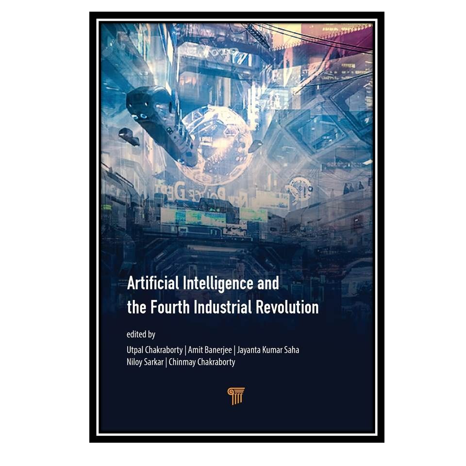 کتاب Artificial Intelligence and the Fourth Industrial Revolution