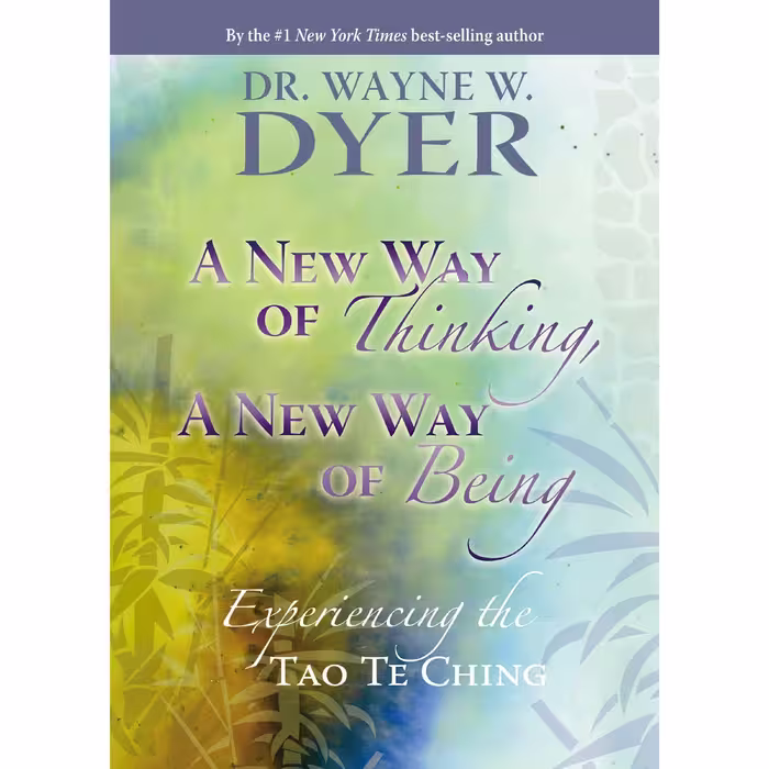 کتاب زبان اصلی A New Way of Thinking A New Way of Being اثر Wayne W Dyer