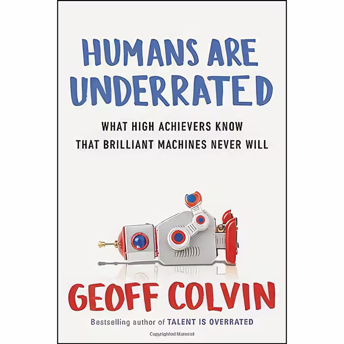 کتاب زبان اصلی Humans Are Underrated اثر Geoff Colvin انتشارات Portfolio