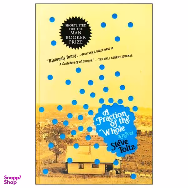 کتاب A Fraction Of The Whole / اثر Steve Toltz انتشارات زبان مهر