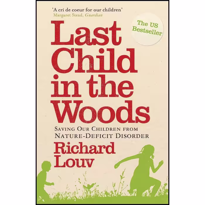 کتاب زبان اصلی Last Child In  Woods اثر Richard Louv