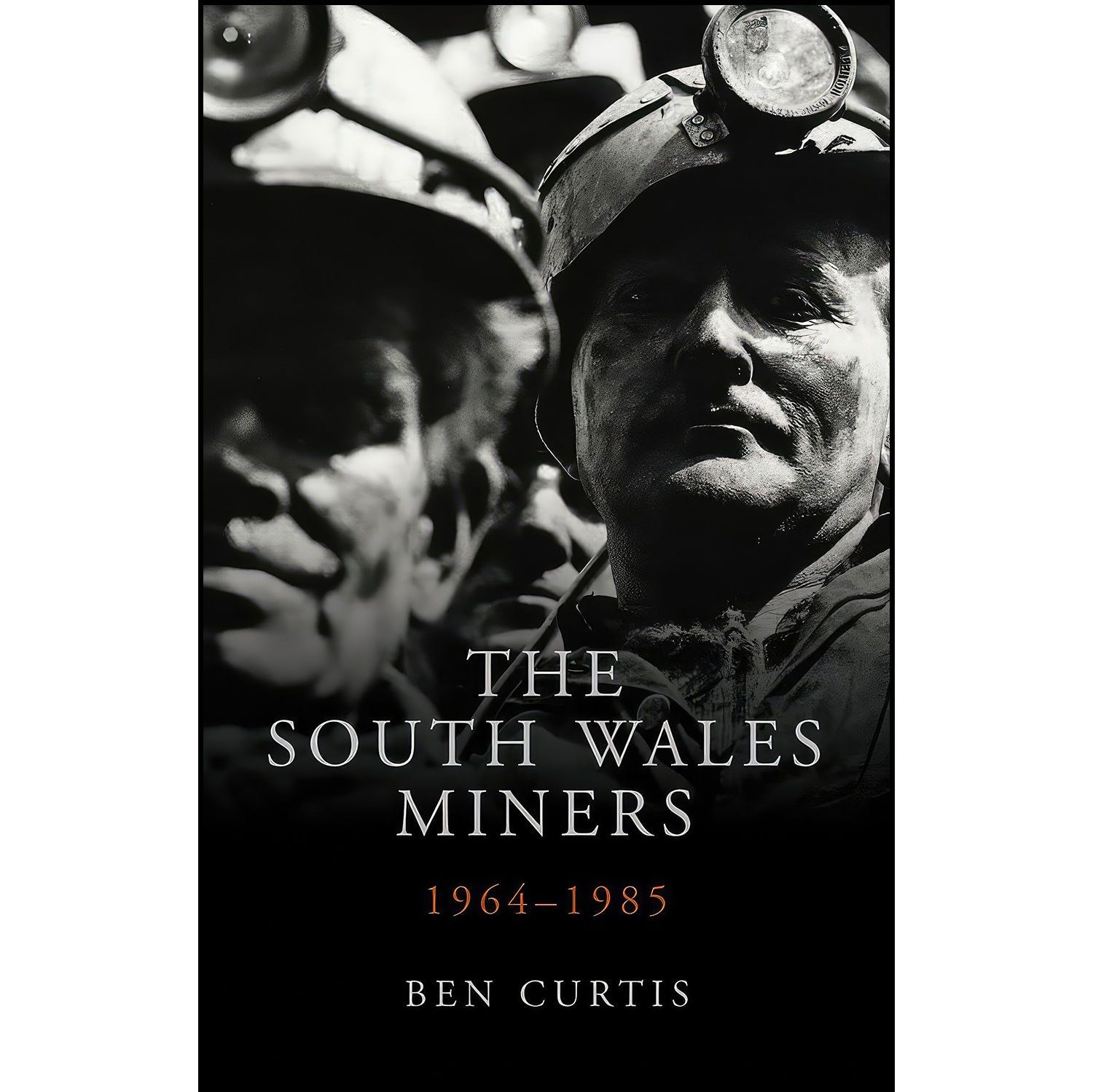 کتاب زبان اصلی The South Wales Miners اثر Ben Curtis