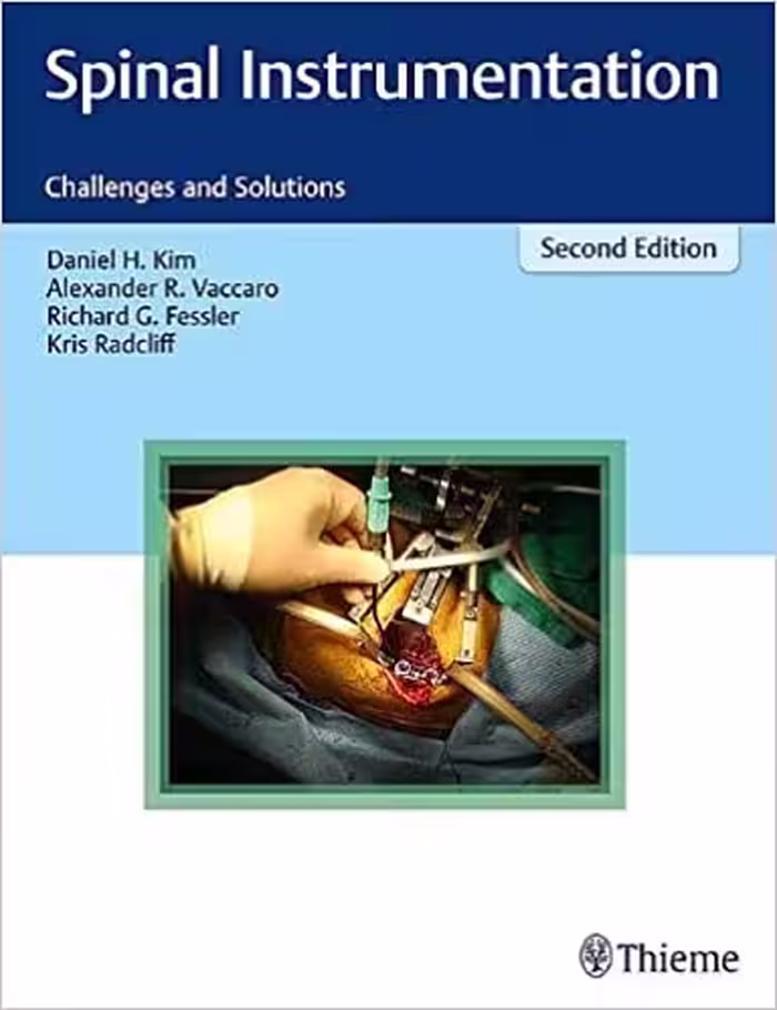 󾕇 دانلود کتاب Spinal Instrumentation - Challenges And Solutions, 2nd ed, 2018 - دانلود کتاب های دانشگاهی