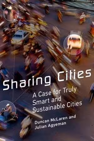 󾕇 دانلود کتاب Sharing Cities - A Case For Truly Smart And Sustainable Cities, 2015 - دانلود کتاب های دانشگاهی