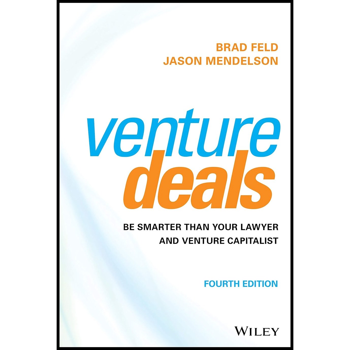 کتاب زبان اصلی Venture Deals اثر Brad Feld and Jason Mendelson انتشارات Wiley