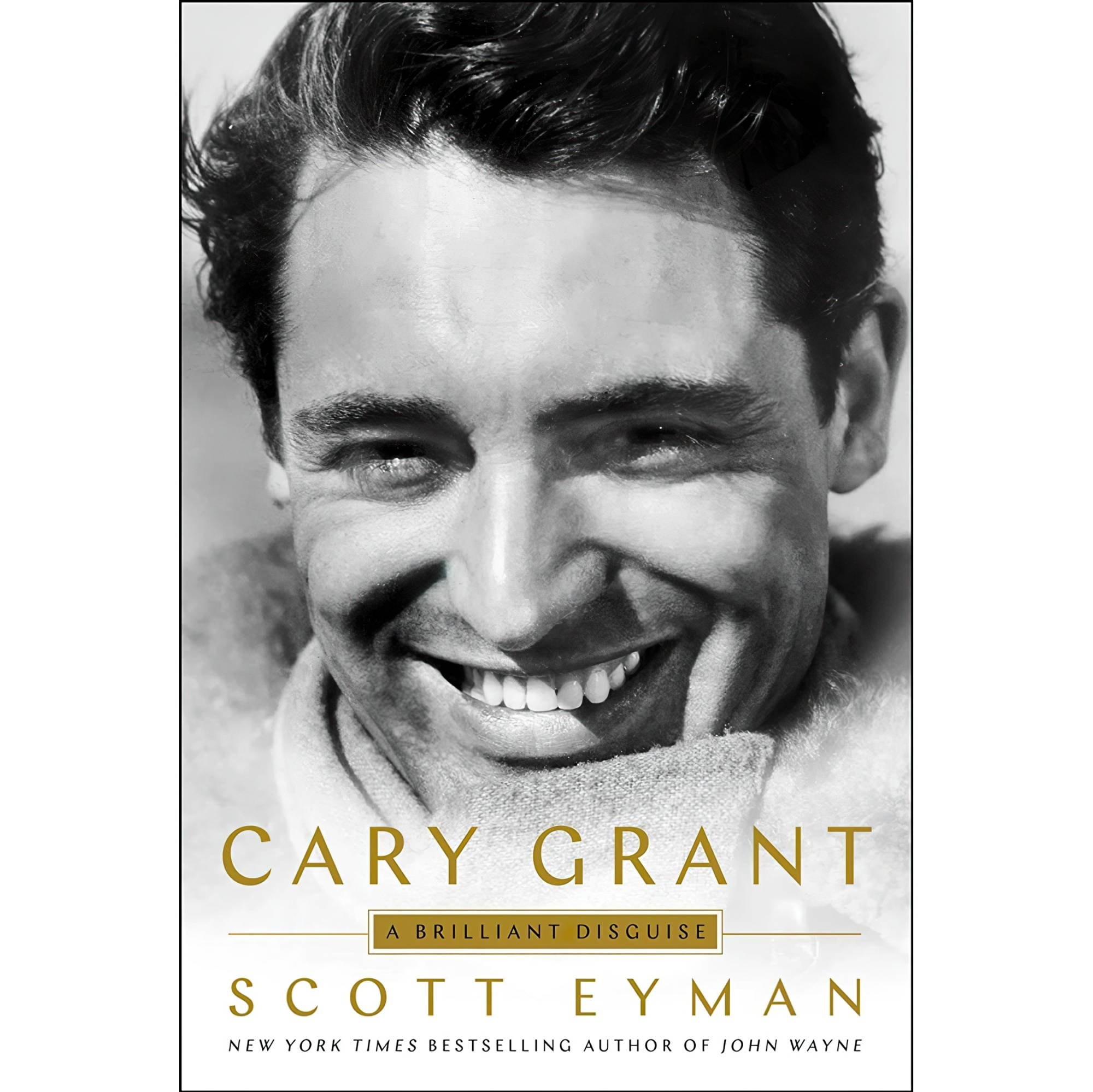 کتاب زبان اصلی Cary Grant A Brilliant Disguise اثر Scott Eyman