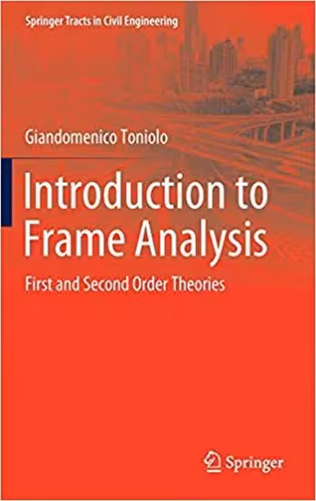 󾕇 دانلود کتاب Toniolo G., Introduction to Frame Analysis - First and Second Order Theories, 2019 - دانلود کتاب های دانشگاهی