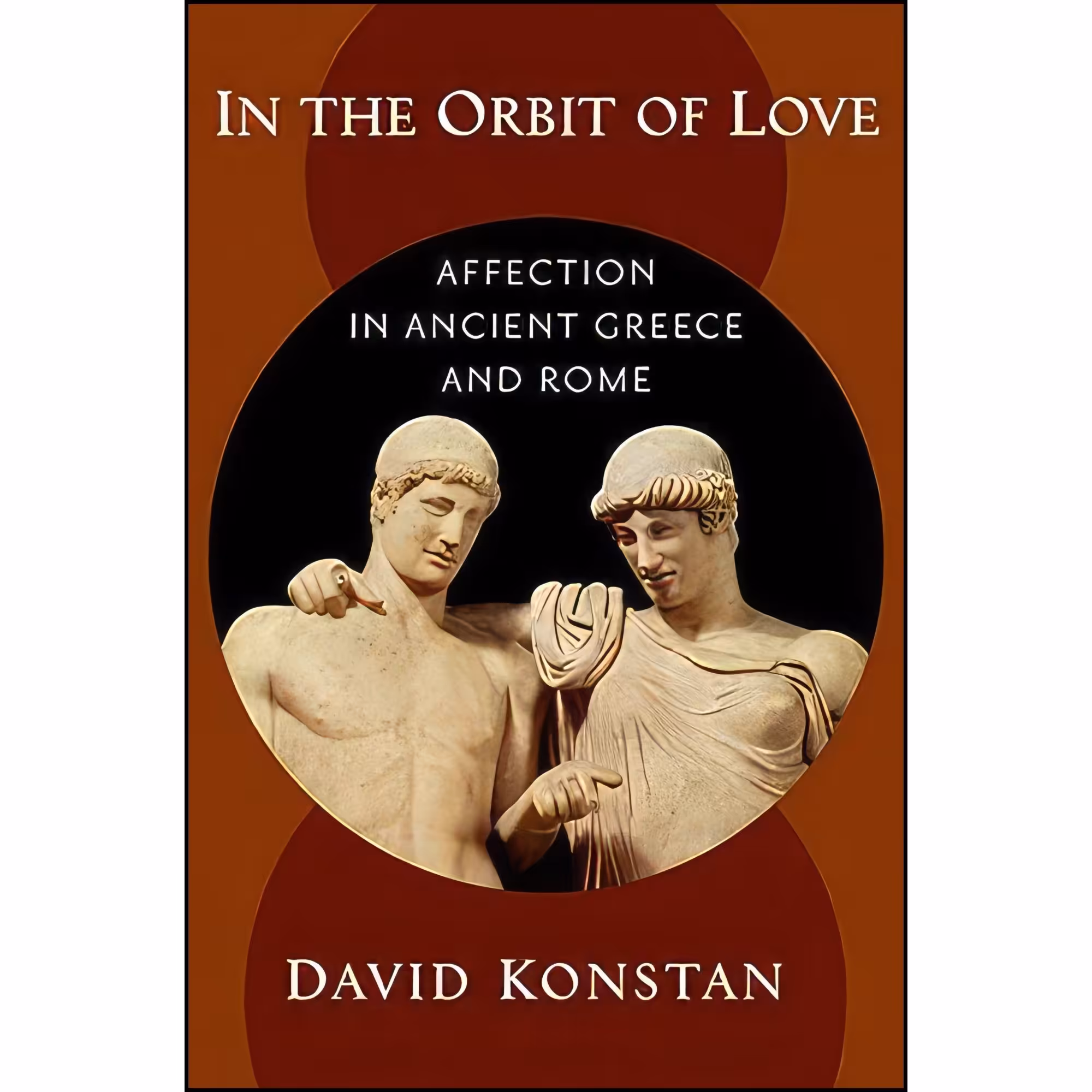 کتاب زبان اصلی In the Orbit of Love اثر David Konstan