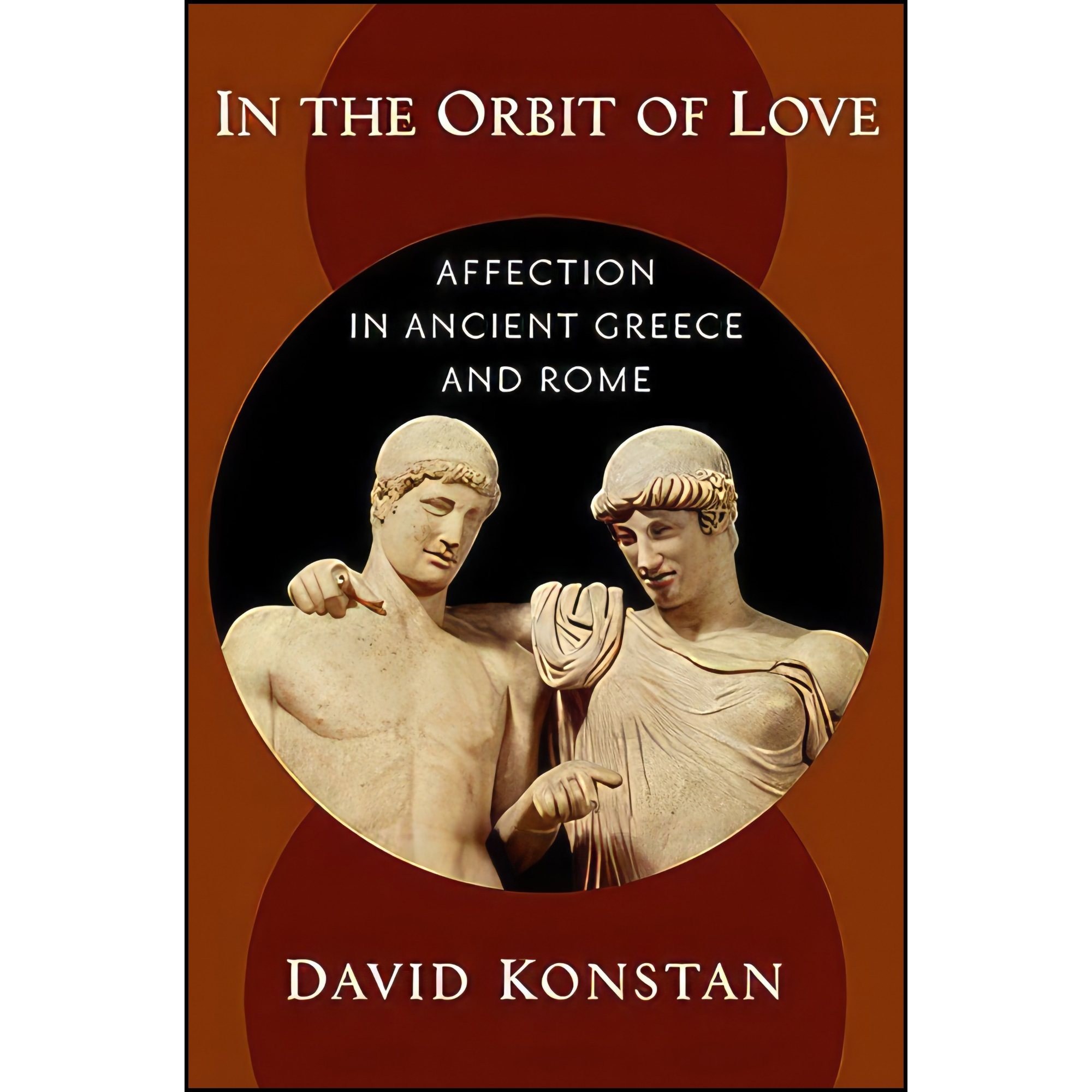 کتاب زبان اصلی In the Orbit of Love اثر David Konstan