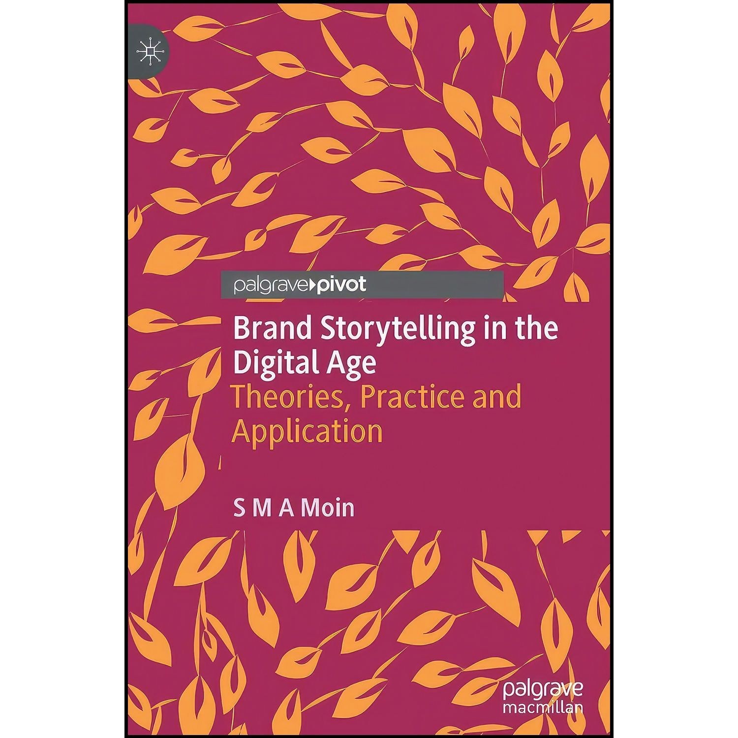 کتاب زبان اصلی Brand Storytelling in the Digital Age اثر Dr S M A Moin