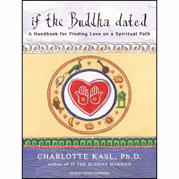 کتاب زبان اصلی If the Buddha Dated اثر Charlotte Kasl PhD and Renee Raudman