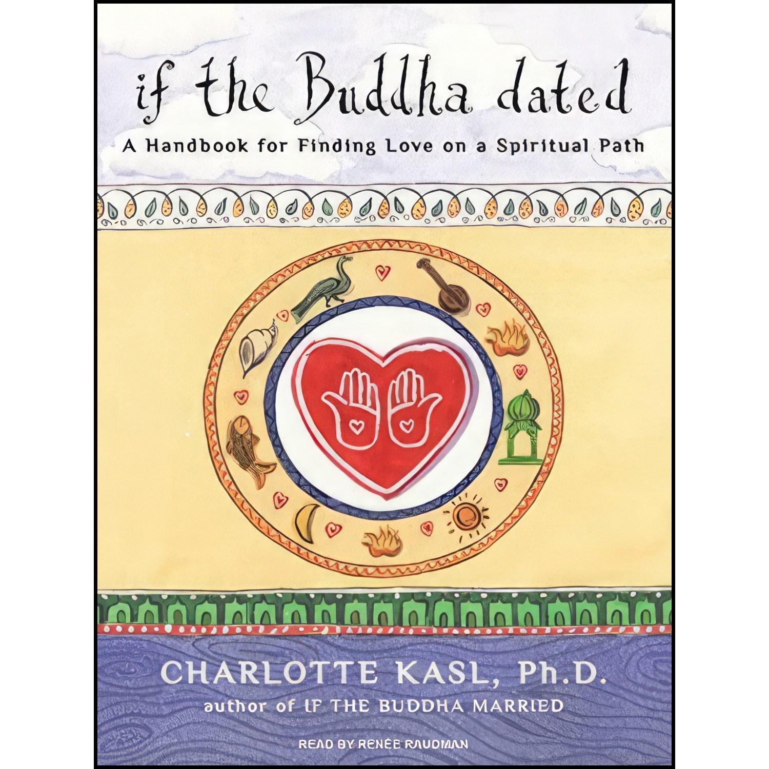 کتاب زبان اصلی If the Buddha Dated اثر Charlotte Kasl PhD and Renee Raudman