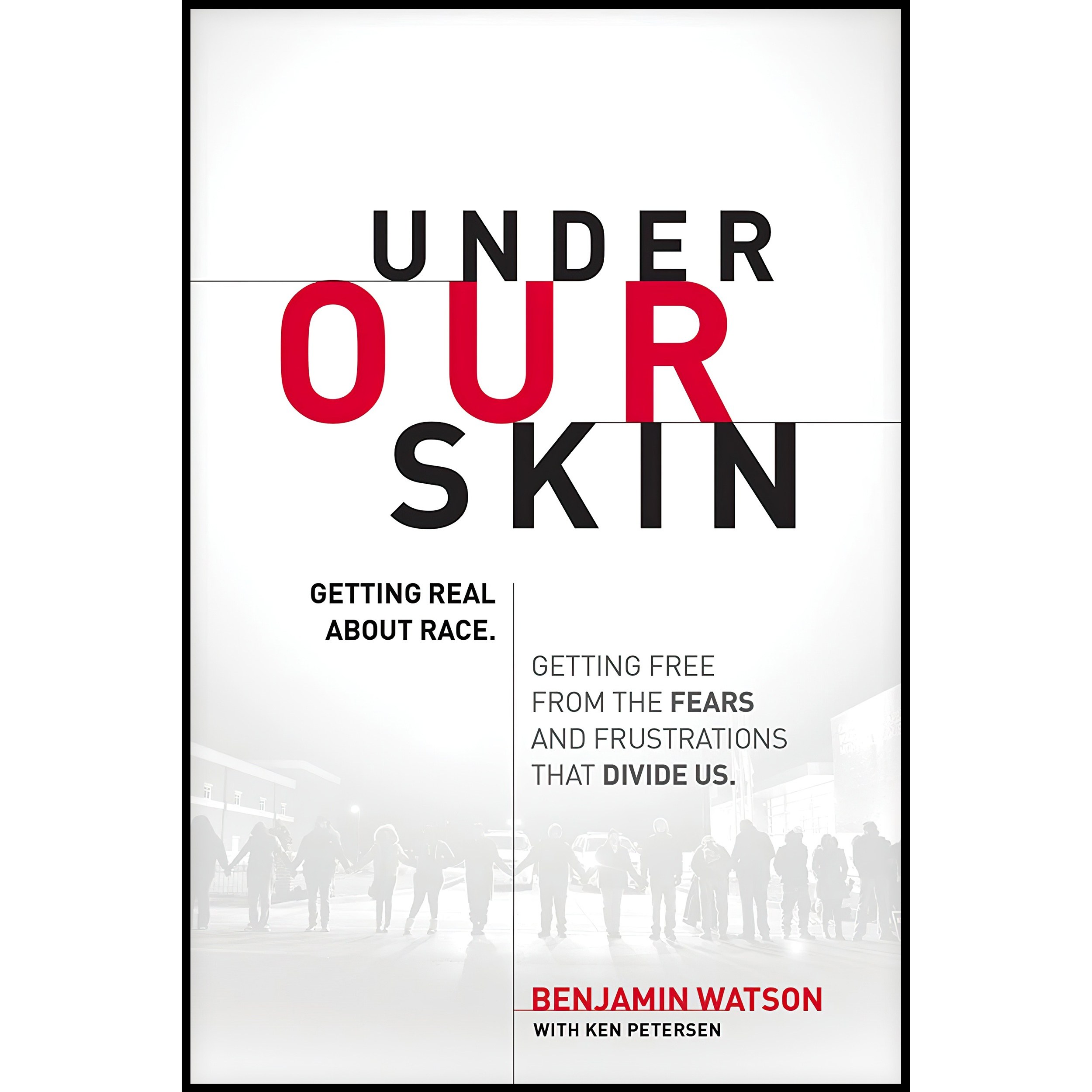 کتاب زبان اصلی Under Our Skin اثر Benjamin Watson and Ken Petersen