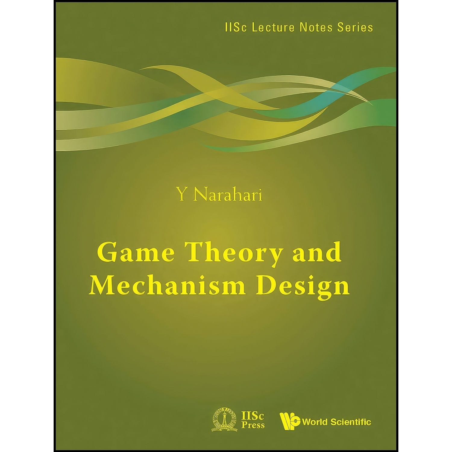 کتاب زبان اصلی Game Theory and Mechanism Design  اثر Y Narahari