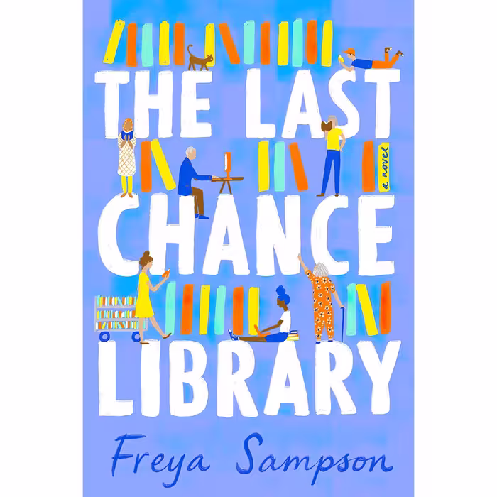 کتاب زبان اصلی The Last Chance Library اثر Freya Sampson انتشارات Berkley