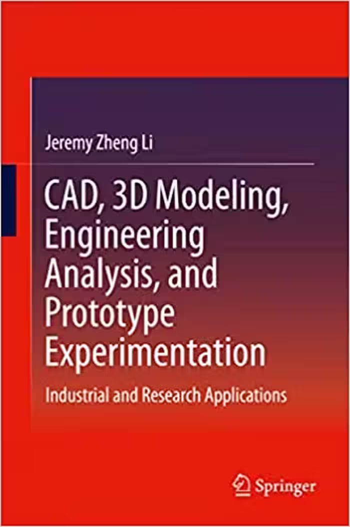 󾕇 دانلود کتاب Cad, 3D Modeling, Engineering Analysis, And Prototype Experimentation - Industrial And Research Applications, 2015th ed, 2014 - دانلود کتاب های دانشگاهی