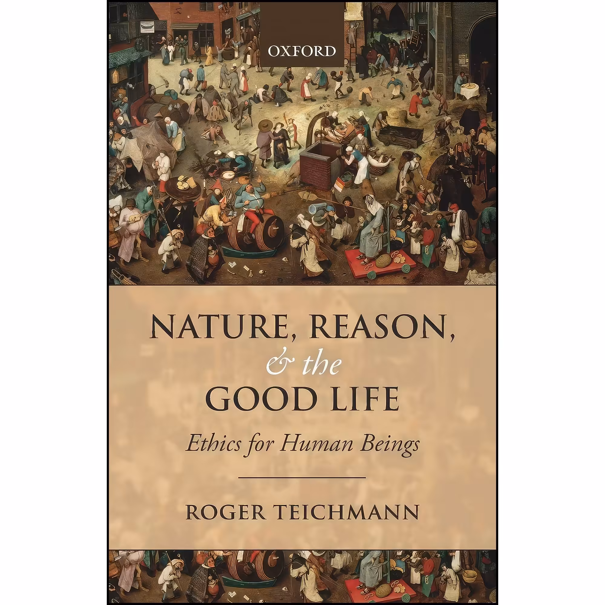 کتاب زبان اصلی Nature Reason and the Good Life اثر Roger Teichmann