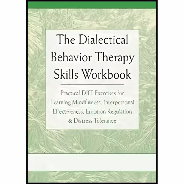 کتاب زبان اصلی The Dialectical Behavior Therapy Skills Workbook