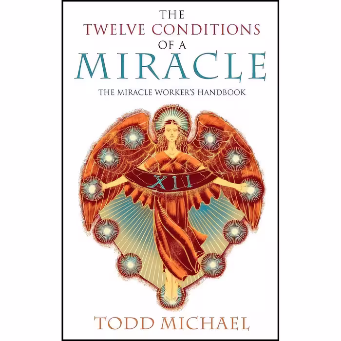 کتاب زبان اصلی The Twelve Conditions of a Miracle اثر Todd Michael