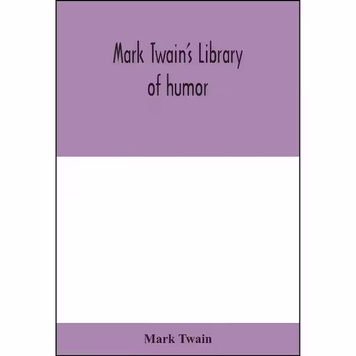 کتاب زبان اصلی Mark Twains Library of humor انتشارات Alpha Editions