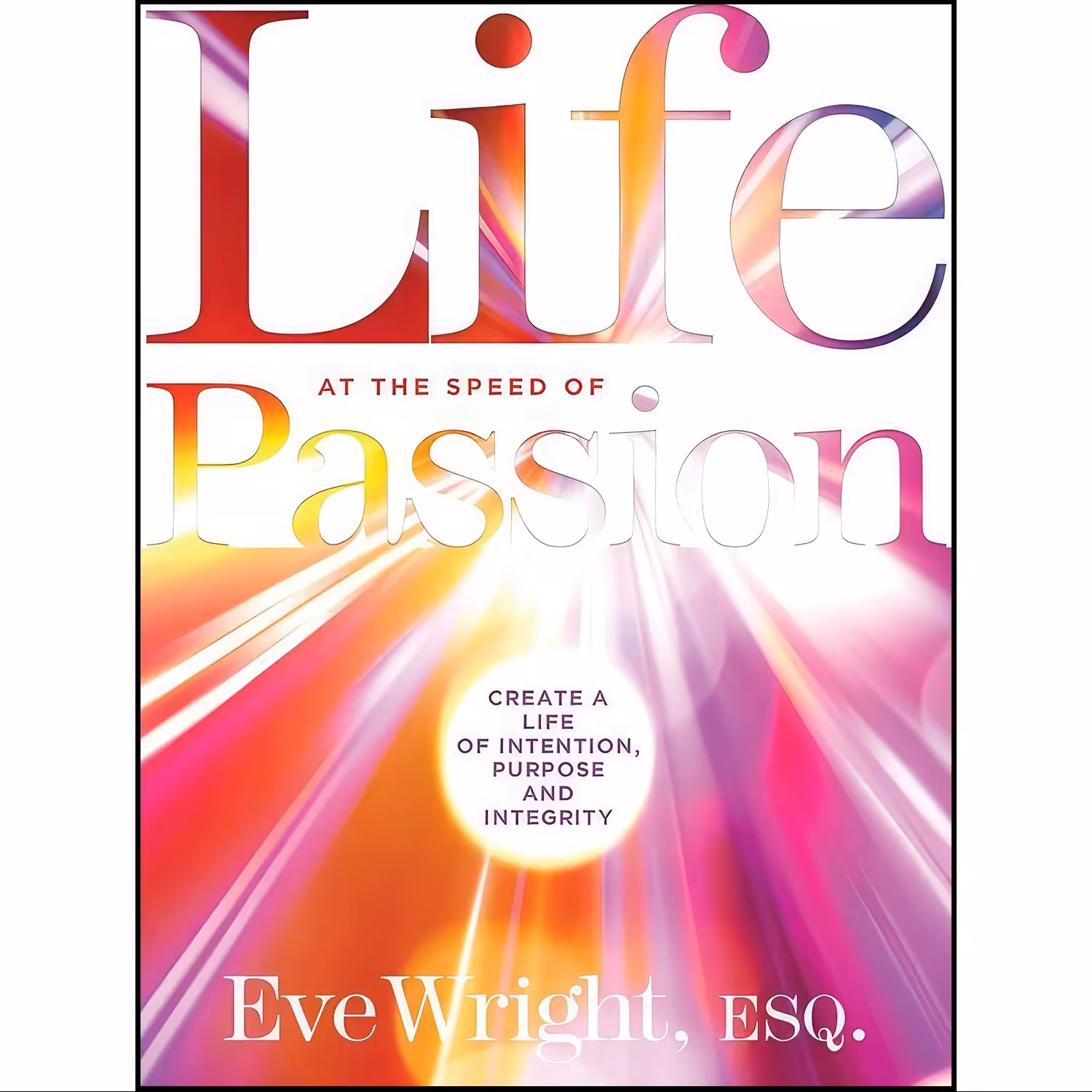 کتاب زبان اصلی Life at the Speed of Passion اثر Eve Wright