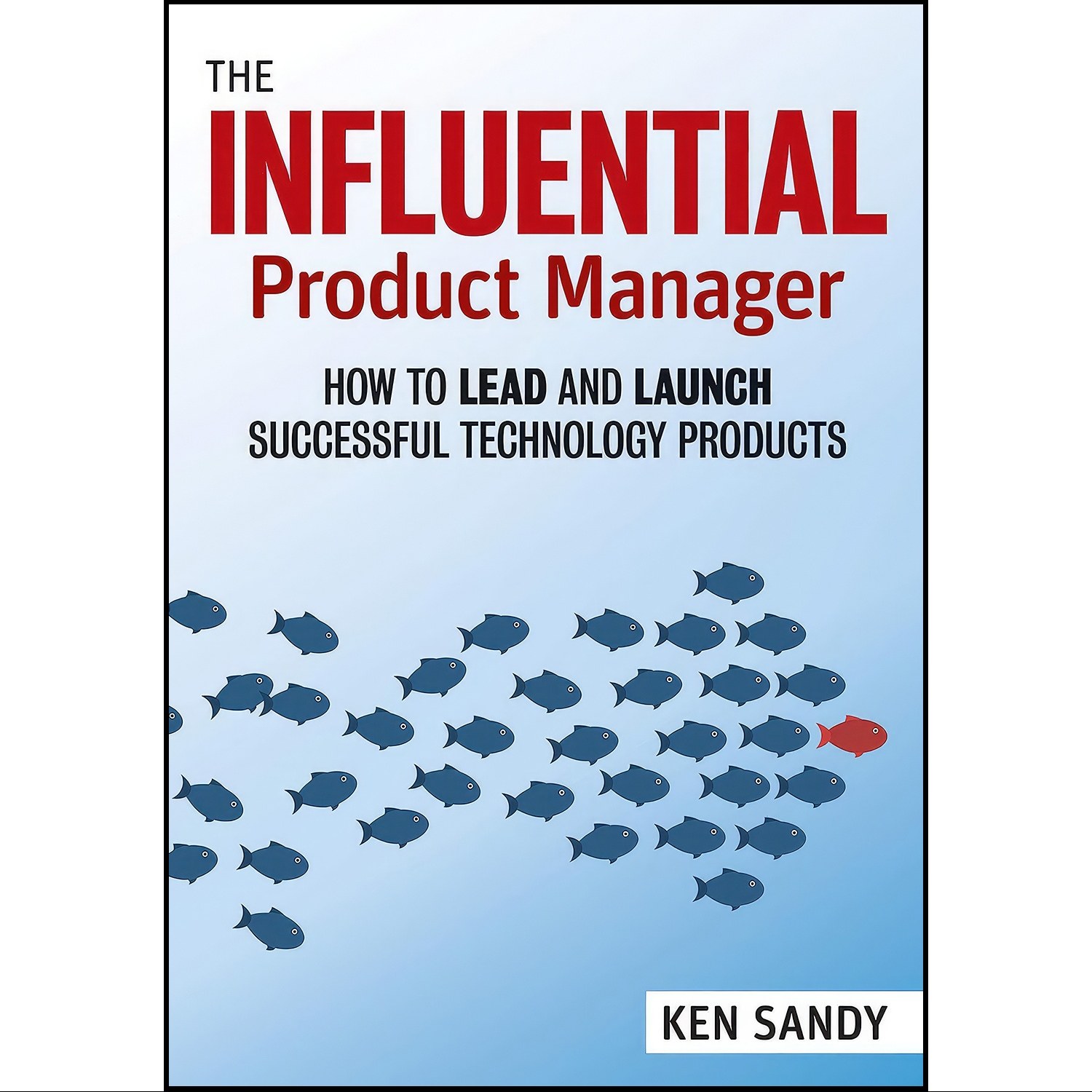 کتاب زبان اصلی The Influential Product Manager اثر Ken Sandy