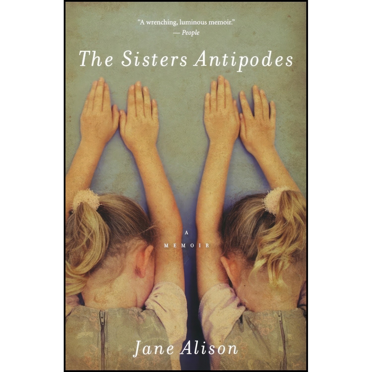 کتاب زبان اصلی The Sisters Antipodes اثر Jane Alison