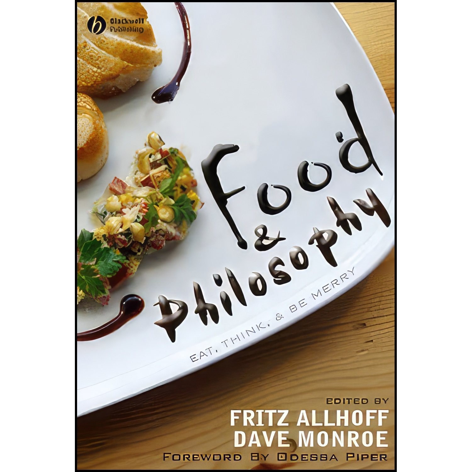 کتاب زبان اصلی Food and Philosophy اثر Fritz Allhoff and Dave Monroe