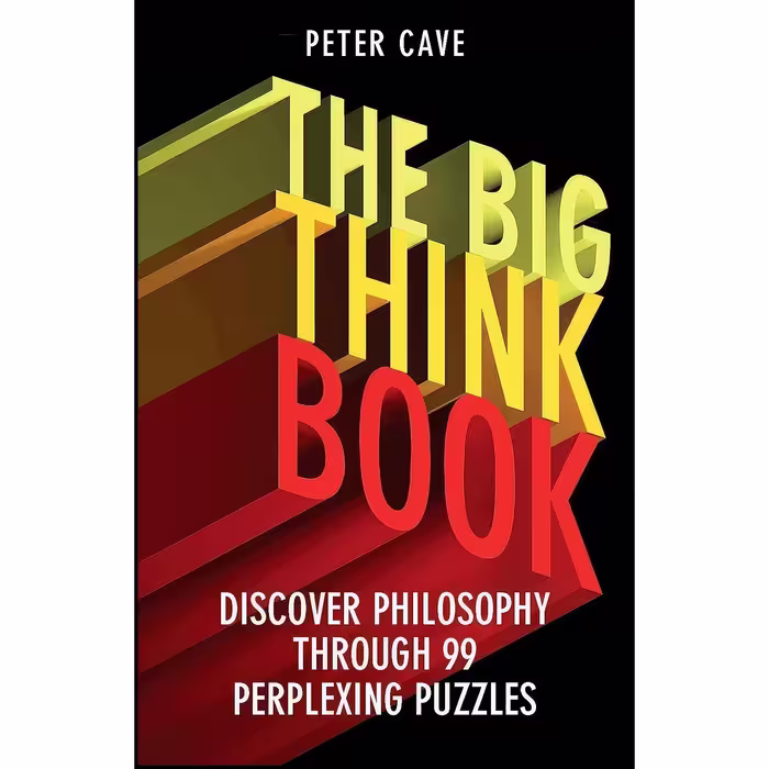 کتاب زبان اصلی The Big Think Book اثر Peter Cave انتشارات Oneworld Publications